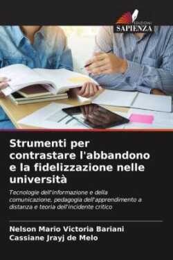 Strumenti per contrastare l'abbandono e la fidelizzazione nelle università