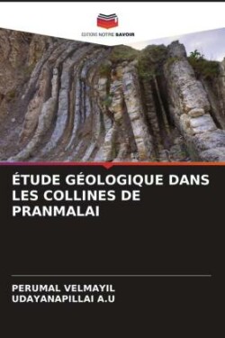 Étude Géologique Dans Les Collines de Pranmalai