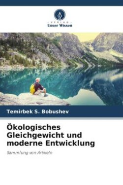 Ökologisches Gleichgewicht und moderne Entwicklung