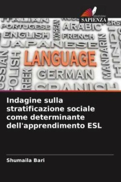 Indagine sulla stratificazione sociale come determinante dell'apprendimento ESL