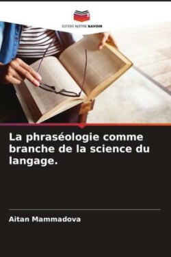 phraséologie comme branche de la science du langage.