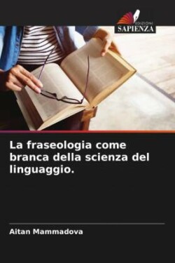fraseologia come branca della scienza del linguaggio.