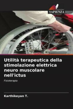 Utilità terapeutica della stimolazione elettrica neuro muscolare nell'ictus