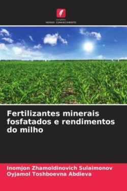 Fertilizantes minerais fosfatados e rendimentos do milho