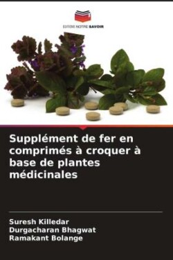 Supplément de fer en comprimés à croquer à base de plantes médicinales