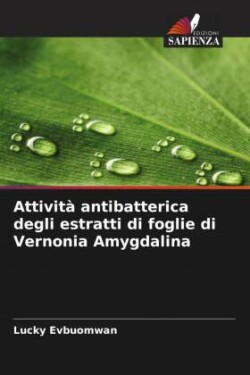 Attività antibatterica degli estratti di foglie di Vernonia Amygdalina