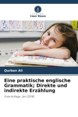 Eine praktische englische Grammatik; Direkte und indirekte Erz�hlung