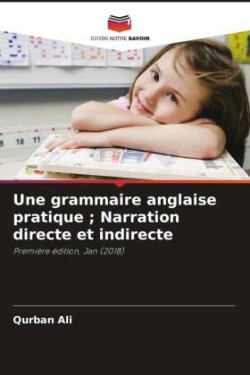 grammaire anglaise pratique; Narration directe et indirecte