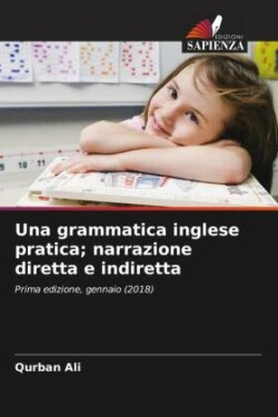 grammatica inglese pratica; narrazione diretta e indiretta