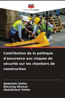 Contribution de la politique d'assurance aux risques de sécurité sur les chantiers de construction