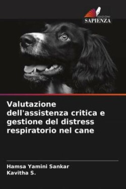 Valutazione dell'assistenza critica e gestione del distress respiratorio nel cane