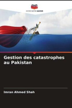 Gestion des catastrophes au Pakistan