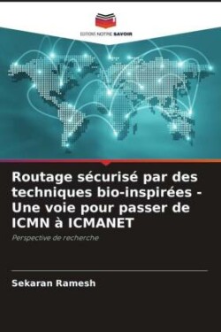Routage sécurisé par des techniques bio-inspirées - Une voie pour passer de ICMN à ICMANET