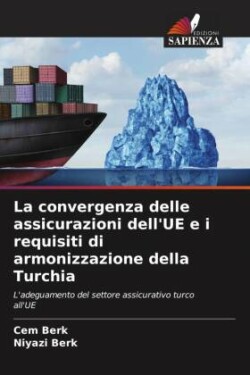 convergenza delle assicurazioni dell'UE e i requisiti di armonizzazione della Turchia