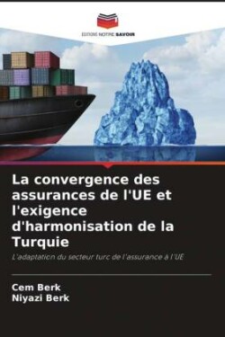 convergence des assurances de l'UE et l'exigence d'harmonisation de la Turquie