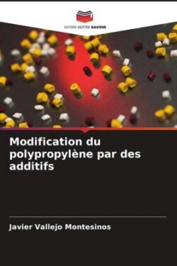 Modification du polypropyl�ne par des additifs