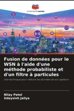 Fusion de données pour le WSN à l'aide d'une méthode probabiliste et d'un filtre à particules