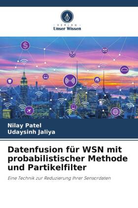 Datenfusion für WSN mit probabilistischer Methode und Partikelfilter