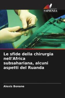 sfide della chirurgia nell'Africa subsahariana, alcuni aspetti del Ruanda