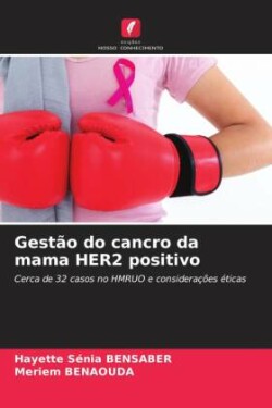 Gestão do cancro da mama HER2 positivo