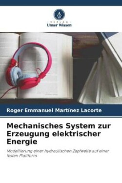 Mechanisches System zur Erzeugung elektrischer Energie