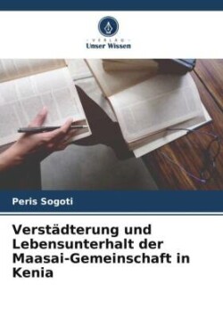 Verstädterung und Lebensunterhalt der Maasai-Gemeinschaft in Kenia