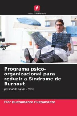 Programa psico-organizacional para reduzir a Síndrome de Burnout