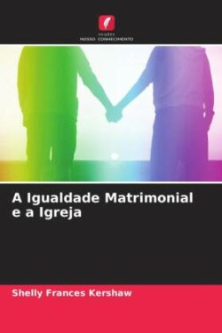 Igualdade Matrimonial e a Igreja