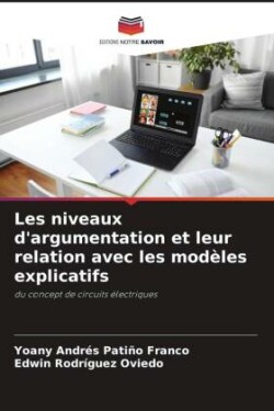 Les niveaux d'argumentation et leur relation avec les modèles explicatifs