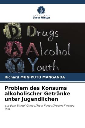 Problem des Konsums alkoholischer Getränke unter Jugendlichen