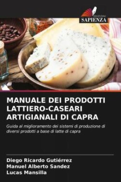Manuale Dei Prodotti Lattiero-Caseari Artigianali Di Capra