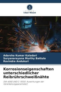 Korrosionseigenschaften unterschiedlicher Reibrührschweißnähte