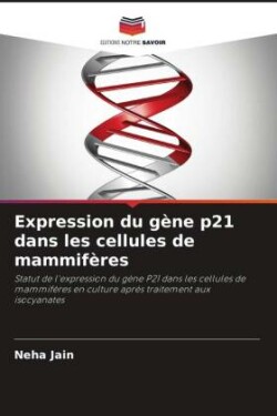 Expression du gène p21 dans les cellules de mammifères