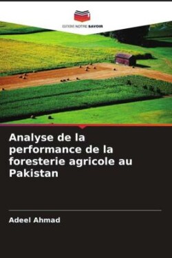 Analyse de la performance de la foresterie agricole au Pakistan