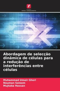 Abordagem de selecção dinâmica de células para a redução de interferências entre células