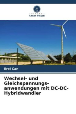 Wechsel- und Gleichspannungs- anwendungen mit DC-DC-Hybridwandler