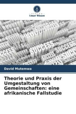 Theorie und Praxis der Umgestaltung von Gemeinschaften