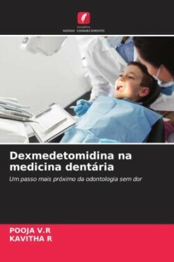 Dexmedetomidina na medicina dentária