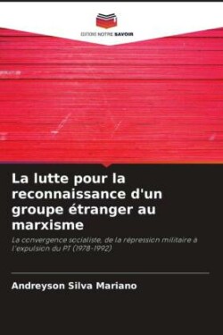 lutte pour la reconnaissance d'un groupe étranger au marxisme