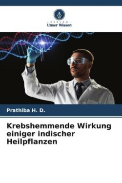 Krebshemmende Wirkung einiger indischer Heilpflanzen