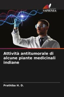 Attività antitumorale di alcune piante medicinali indiane