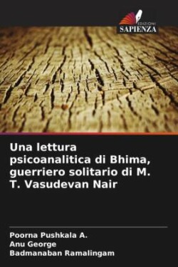 lettura psicoanalitica di Bhima, guerriero solitario di M. T. Vasudevan Nair