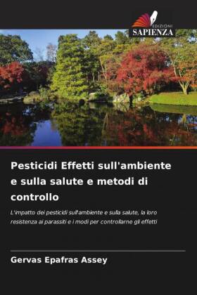 Pesticidi Effetti sull'ambiente e sulla salute e metodi di controllo