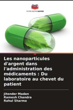 Les nanoparticules d'argent dans l'administration des médicaments