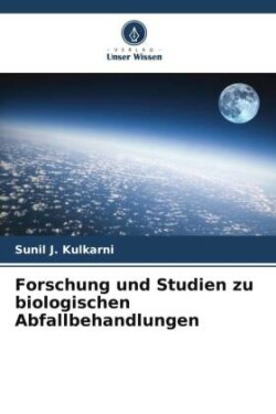 Forschung und Studien zu biologischen Abfallbehandlungen