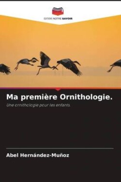 Ma première Ornithologie.