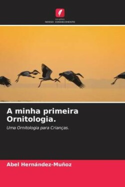A minha primeira Ornitologia.