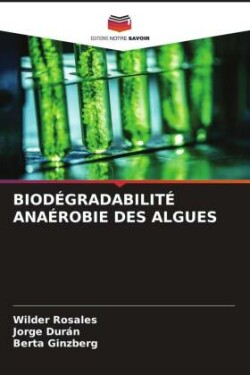 Biodégradabilité Anaérobie Des Algues