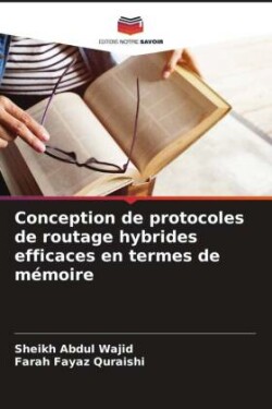 Conception de protocoles de routage hybrides efficaces en termes de mémoire