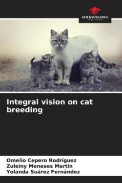 Integral vision on cat breeding